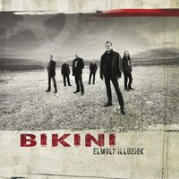 Elmúlt illúziók - Bikini