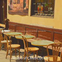 Entertaining Moods for Working in Cafes - Restaurant Music Deluxe