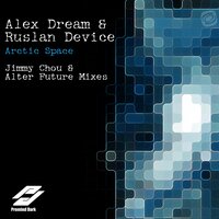Arctic Space - Alex Dream & Ruslan Device & Jimmy Chou
