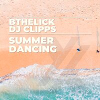 Summer Celebration - BtheLick & DJ Clipps