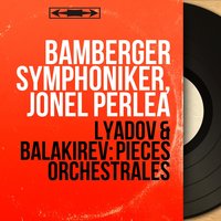 8 Russian Folksongs, Op. 58: No. 7, Dance Song - Bamberger Symphoniker & Анатолий Константинович Лядов