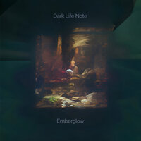 Emberglow - Dark Life Note