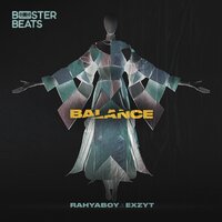 Balance - Rahyaboy & EXZYT