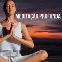 Bondade Infinita - Relaxar Meditação Clube & Meditação Espiritualidade Musica Academia & Música Zen Relaxante