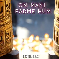 Om Mani Padme Hum - Biosfera Relax