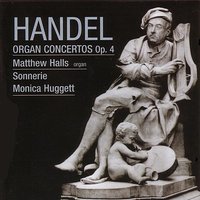 Concerto no. 4 in F major,  HWV 292: Allegro - Sonnerie & Matthew Halls & Monica Huggett, director and violin & Георг Фридрих Гендель