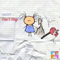 Can't Stay - Haxxy