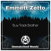 Buy Track Brother - Emmett Zetto