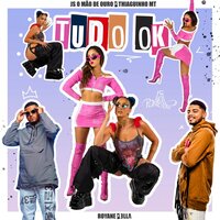 TUDO OK - Thiaguinho MT & Ella A & Royane & JS O Mão de Ouro