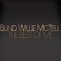 Mr. McTell Got the Blues (Take 2) - Blind Willie McTell
