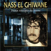 Narjak ana la mchite - Nass El Ghiwane