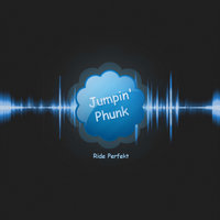 Jumpin' Phunk - Ride Perfekt