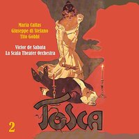 Tosca: E non giugono - Maria Callas & Giuseppe Di Stefano & Tito Gobbi & Victor De Sabata & Chorus & Orchestra of La Scala, Milan & Джакомо Пуччини