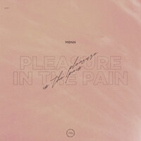 Pleasure In The Pain - MBNN