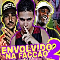 Envolvido na Facção 2 - Peixe Perigoso & Smith do Recife & Mc saci