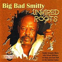 Crossroads - Big Bad Smitty & Tom Hall & Arthur Williams