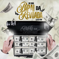 Papai da Revoada - Mc Binn & DJ Alex BNH & Mc Bin Laden