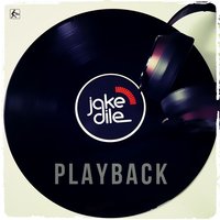 Playback - Jake Dile