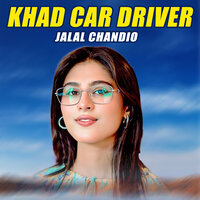 Khad Car Driver - Jalal Chandio