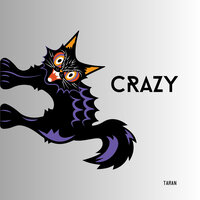 Crazy - Taran