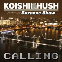 Calling - Koishii & Suzanne Shaw