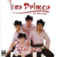 Lo Dejaria Todo - Los Primos de Durango