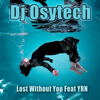 Lost Without You - Dj Osytech & Yrn