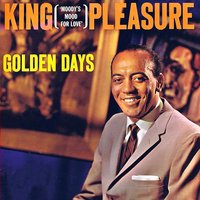Tomorrow Is Another Day - King Pleasure