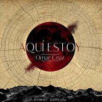 Aqui Estoy - Omar Cruz