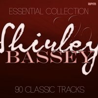 Love Is a Many Splendored Thing - Shirley Bassey