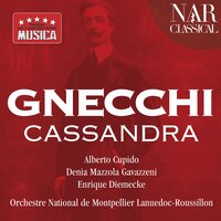 Cassandra, Pt. 1: Obliar? Obliar? Quando al tuo passo (Clitennestra, Egisto) - Orchestre National de Montpellier Languedoc-Roussillon & Enrique Diemecke & Denia Mazzola Gavazzeni & Arnold Kocharyan