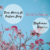 Our Life | La Primavera - Sean Norvis & Justine Berg & Stephano Rossi