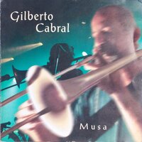Musa (Amor) - Gilberto Cabral & Paulo César & Inês Latorraca & Eduardo Taufic