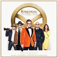 The Golden Circle - Henry Jackman & Matthew Margeson