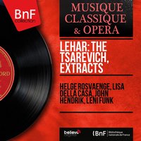 Der Zarewitsch, Act I: Ein Weib! Du ein Weib! - Champagner ist ein Feuerwein - Helge Rosvaenge & JOHN HENDRIK & Leni Funk & Victor Reinshagen & Tonhalle-Orchester Zürich