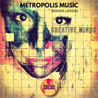 Creative Minds - Bonnie Legion & Metropolis Music