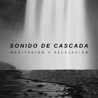Ambiente De Cascada - Música Instrumental Maestro & Sonidos De Agua & Maestros de música de la meditación