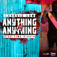Anything a Anything - Chronic Law & One Time Music