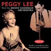 Soft as Spring - Peggy Lee & Benny Goodman & His Orchestra