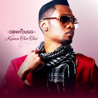 Kuma Two Two - Denny Dugg