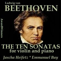 Sonata No. 1 for Violin and Piano in D Major , Op. 12-01: I. Allegro con brio - Jascha Heifetz & Emanuel Bay & Ludwig van Beethoven