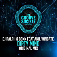 Dirty Mind - DJ RALPH & Akil Wingate