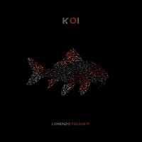 Koi - Lorenzo Feliciati & Nicola Alesini & Pat Mastelotto & Steve Jansen & Alessandro Gwis & Angelo Olivieri