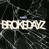 Broke Dayz - N.CooLee