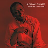 Round midnight - Miles Davis Quintet