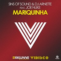 Mariquinha - Sins Of Sound & DJ Arnette & Joe Nuke