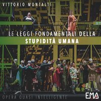 Le Leggi Fondamentali della Stupidità Umana, Scene 6: "Quadro 3" - Contempoartensemble & Vittorio Montalti & Fabio Maestri & Giancarlo Cauteruccio