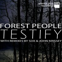 Testify - Forest People