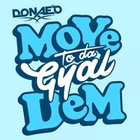 Move to Da Gyal Dem - Donae'o