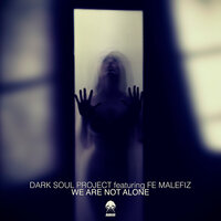 We Are Not Alone - Dark Soul Project & MathOv & Nico Parisi